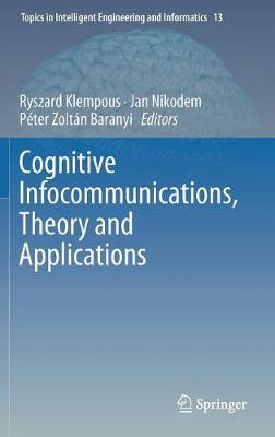 Cognitive Infocommunications, Theory and Applications
