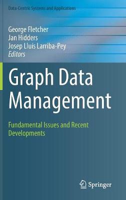 Graph Data Management: Fundamental Issues and Recent Developments 2018 ed.