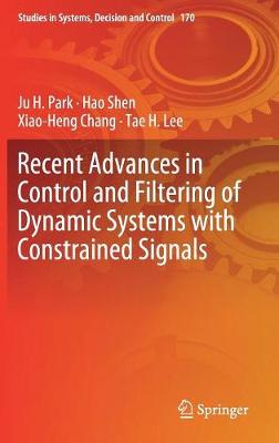 Recent Advances in Control and Filtering of Dynamic Systems with Constrained Signals