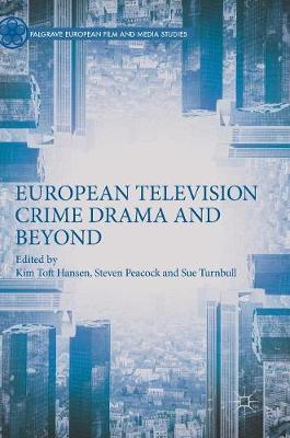 European Television Crime Drama and Beyond 2018 ed.