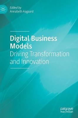 Digital Business Models: Driving Transformation and Innovation