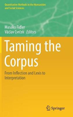 Taming the Corpus: From Inflection and Lexis to Interpretation 1st ed. 2018