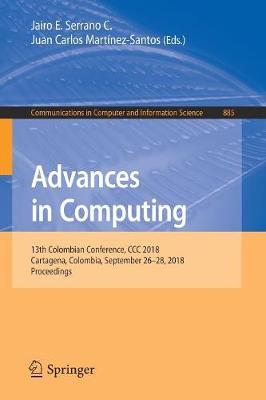 Advances in Computing: 13th Colombian Conference, CCC 2018, Cartagena, Colombia, September 2628,  2018, Proceedings 2018 ed.