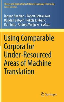 Using Comparable Corpora for Under-Resourced Areas of Machine Translation