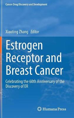 Estrogen Receptor and Breast Cancer: Celebrating the 60th Anniversary of the Discovery of ER 2019 ed.