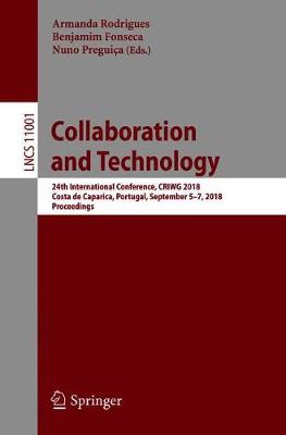 Collaboration and Technology: 24th International Conference, CRIWG 2018, Costa de Caparica, Portugal,  September 5-7, 2018, Proceedings 2018 ed.