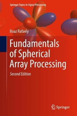 Fundamentals of Spherical Array Processing Second Edition 2019