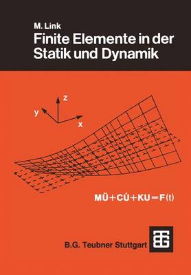 Finite Elemente in der Statik und Dynamik