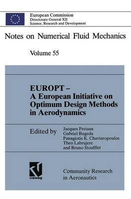 EUROPT - A European Initiative on Optimum Design Methods in Aerodynamics: Proceedings of the Brite/Euram Project Workshop &quote;Optimum Design in Areodynamics&quote;, Barcelona, 1992