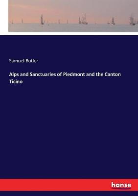 Alps and Sanctuaries of Piedmont and the Canton Ticino