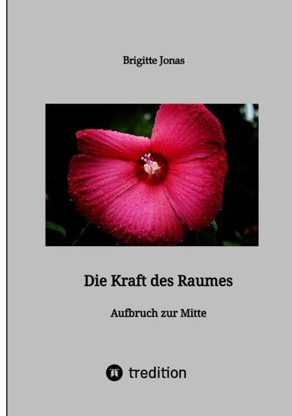 Die Kraft des Raumes: Aufbruch zur Mitte