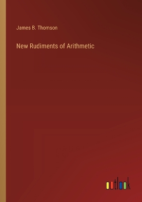 New Rudiments of Arithmetic