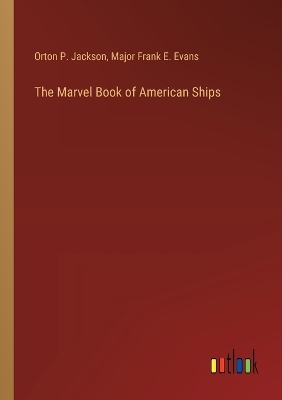 Marvel Book of American Ships