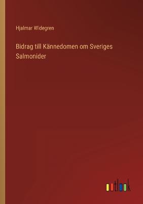 Bidrag till Kännedomen om Sveriges Salmonider