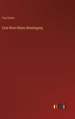 Eine Mont-Blanc-Besteigung