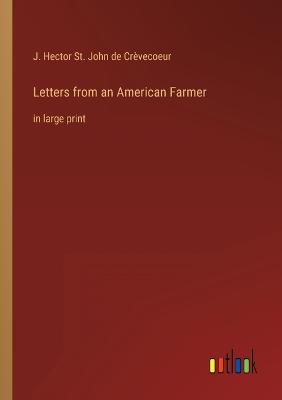Letters from an American Farmer: in large print