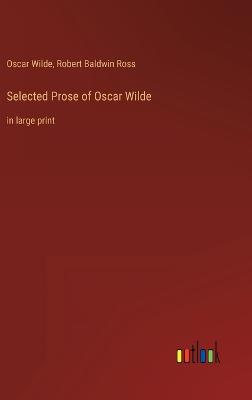 Selected Prose of Oscar Wilde: in large print