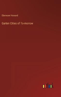 Garten Cities of To-morrow