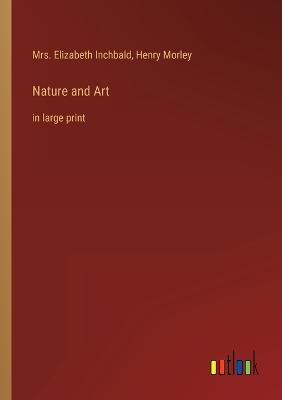 Nature and Art: in large print