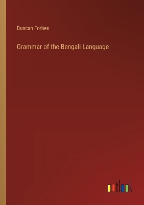Grammar of the Bengali Language