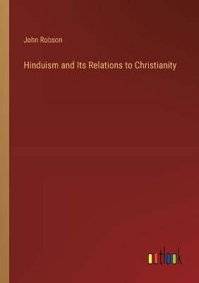 Hinduism and Its Relations to Christianity