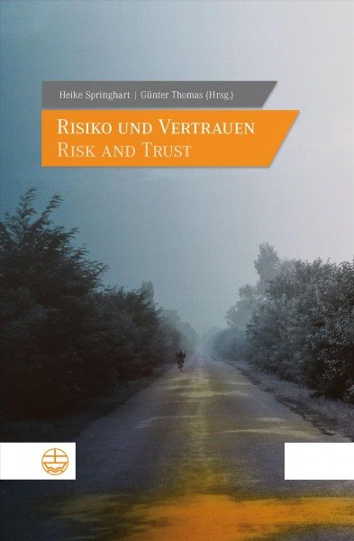 Risiko und Vertrauen - Risk and Trust: Festschrift fur Michael Welker zum 70. Geburtstag