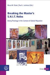 Breaking the Master's S.H.I.T. Holes: Doing Theology in the Context of Global Migration