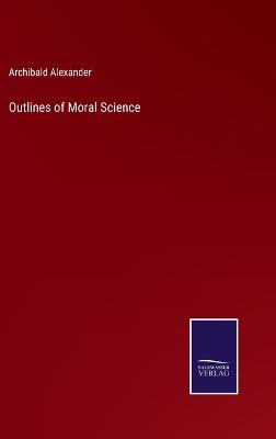 Outlines of Moral Science
