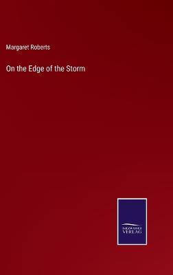 On the Edge of the Storm