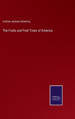 Fruits and Fruit Trees of America