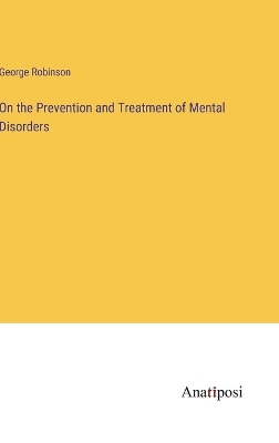 On the Prevention and Treatment of Mental Disorders