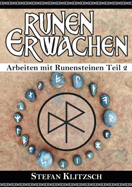 Runen erwachen: Arbeiten mit Runensteinen Teil 2