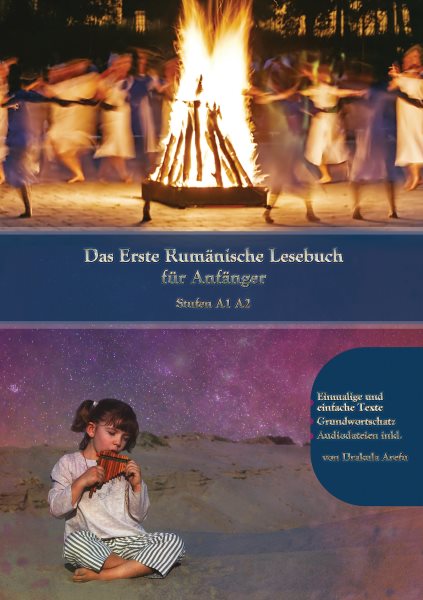 Lerne RumÃ¤nische Sprache: Das Erste RumÃ¤nische Lesebuch fÃ¼r AnfÃ¤nger: Stufen A1 A2 Zweisprachig mit Rumanisch-deutscher Ubersetzung