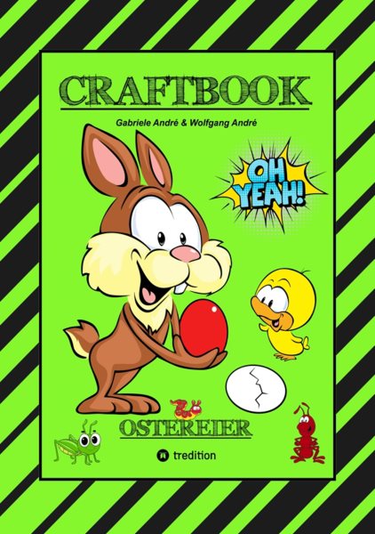 CRAFTBOOK - WUNDEREI BASTELN - SCHÃ–NE OSTERMOTIVE - AUSMALEN - ZEICHNEN - RÃ„TSEL - AUFGABEN - OSTERHASEN - KÃœKEN: OSTEREIER