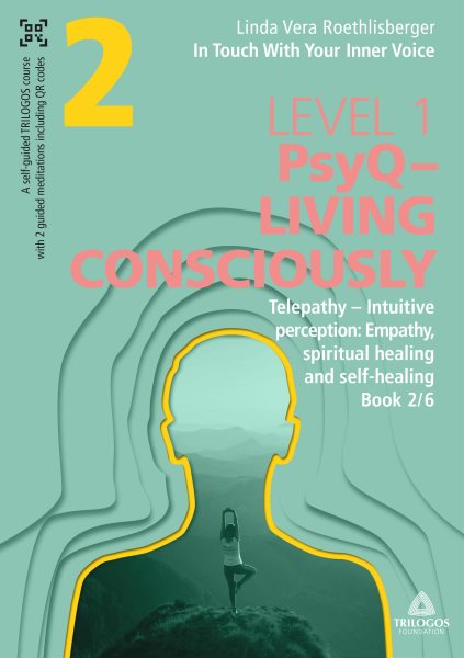 In Touch With Your Inner Voice  |  LEVEL 1: Book 2/6: Telepathy - Intuitive perception: Empathy, spiritual healing and self-healing