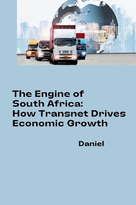 Engine of South Africa: How Transnet Drives Economic Growth