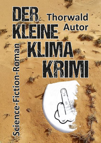 Der kleine Klima-Krimi: Science-Fiction-Roman