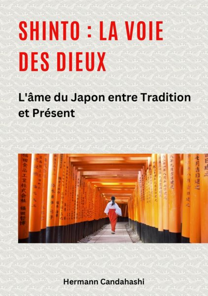 Shinto : La Voie des Dieux II: L'ame du Japon entre tradition et present