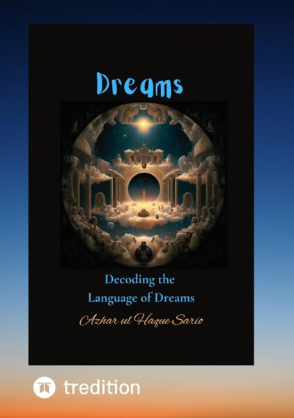 Dreams: Decoding the Language of Dreams