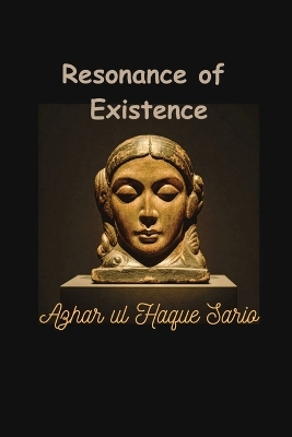Resonance of Existence
