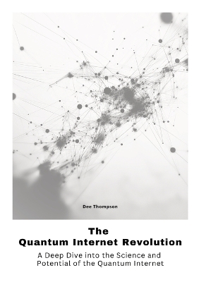 Quantum Internet Revolu-tion: A Deep Dive into the Science and Potential of the Quantum Internet