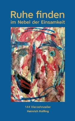 Ruhe finden: Im Nebel der Einsamkeit