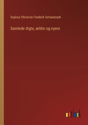 Samlede digte, ældre og nyere