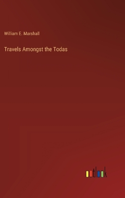 Travels Amongst the Todas
