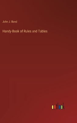 Handy-Book of Rules and Tables