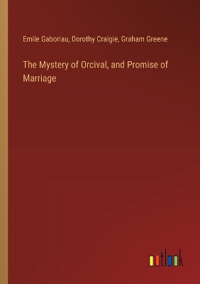 Mystery of Orcival, and Promise of Marriage