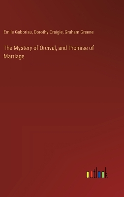 Mystery of Orcival, and Promise of Marriage