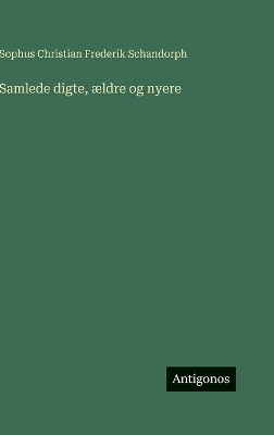 Samlede digte, ældre og nyere