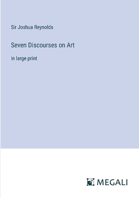 Seven Discourses on Art: in large print