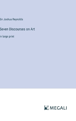 Seven Discourses on Art: in large print